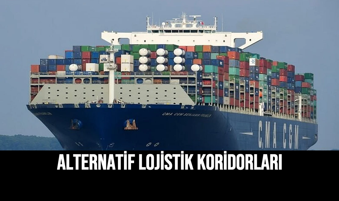 Alternatif Lojistik Koridorları