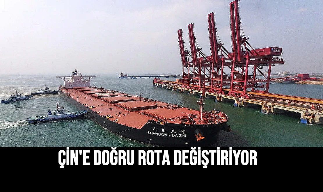 Çin'e Doğru Rota Değiştiriyor