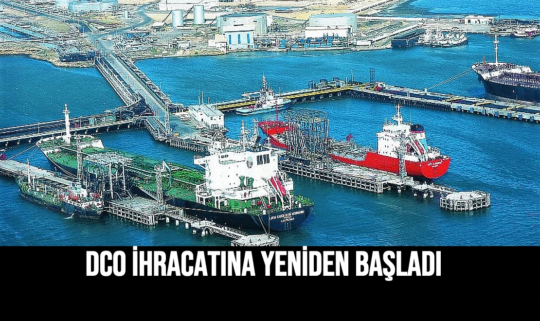 DCO İhracatına Yeniden Başladı