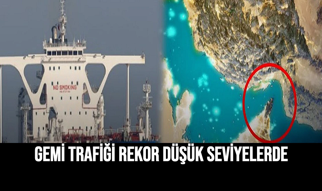 Gemi Trafiği Rekor Düşük Seviyelerde