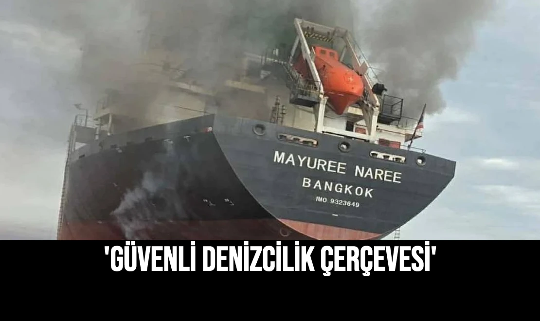 'Güvenli Denizcilik Çerçevesi'