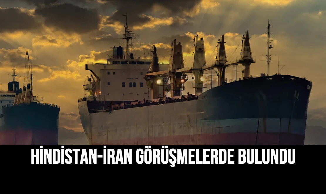 Hindistan-İran Görüşmelerde Bulundu