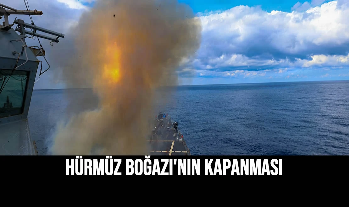 Hürmüz Boğazı'nın Kapanması
