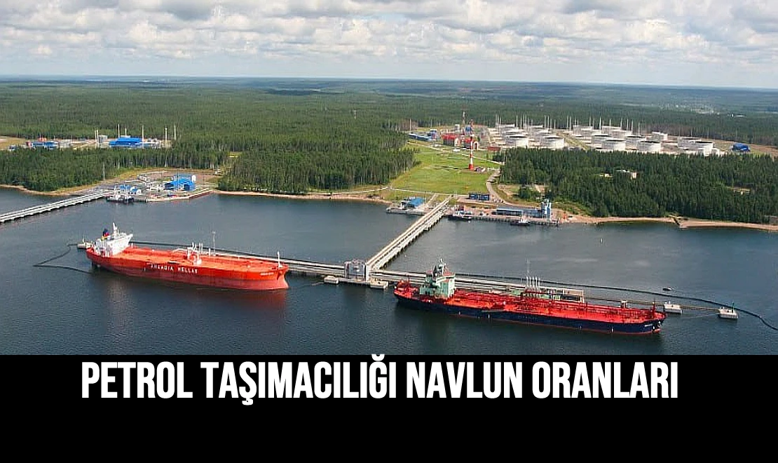 Petrol Taşımacılığı Navlun Oranları