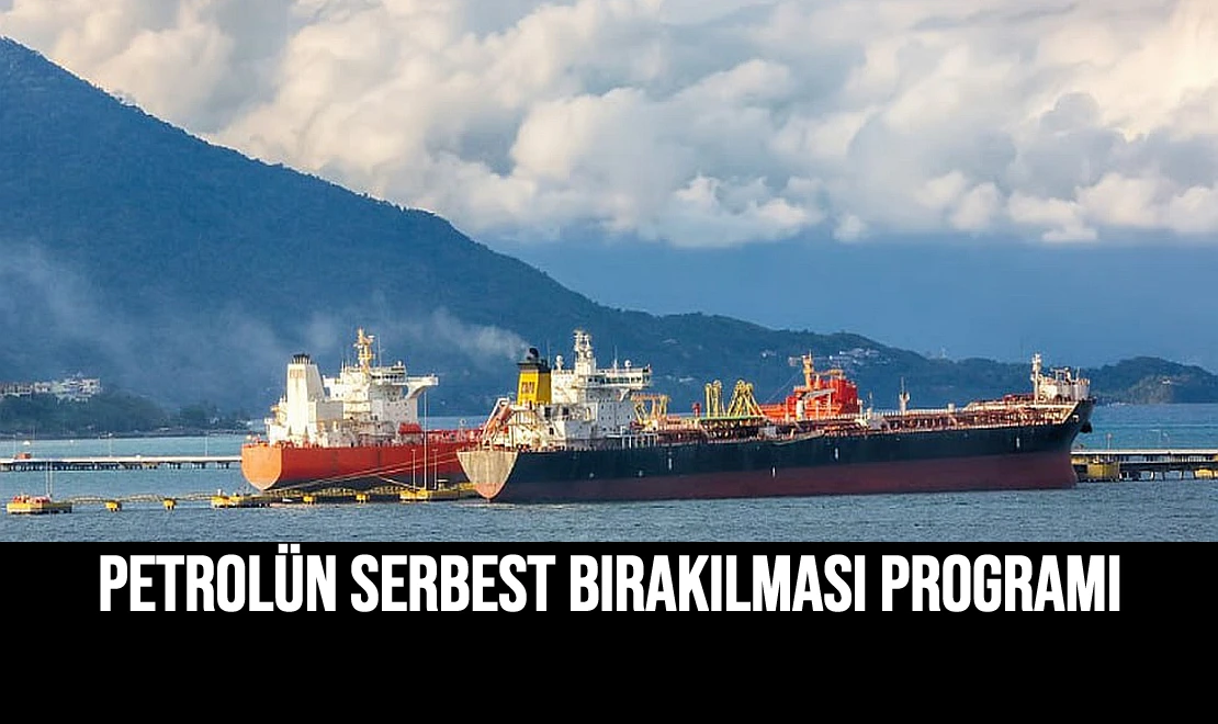 Petrolün Serbest Bırakılması Programı