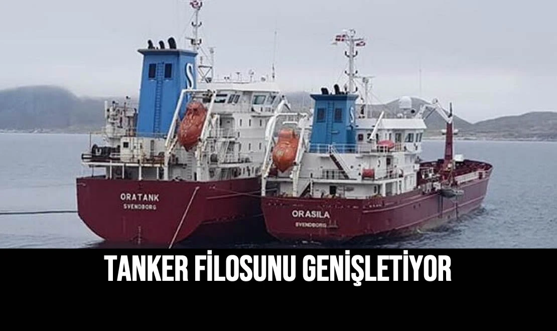 Tanker Filosunu Genişletiyor