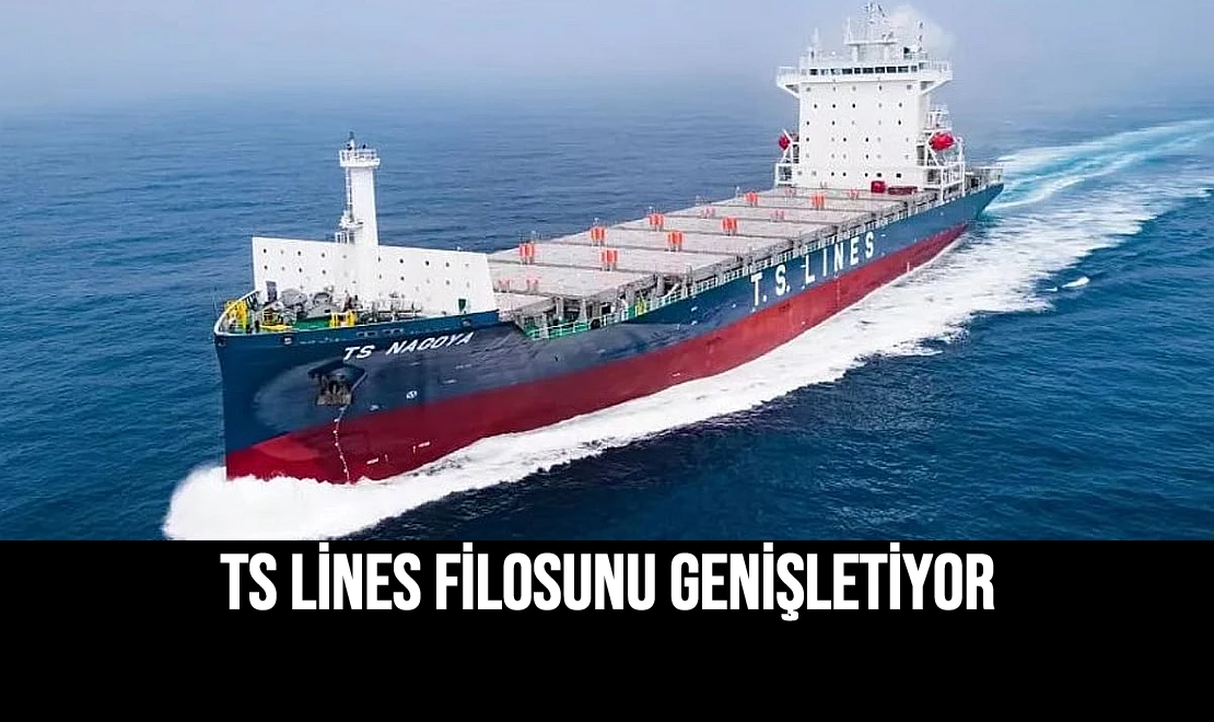 TS Lines Filosunu Genişletiyor
