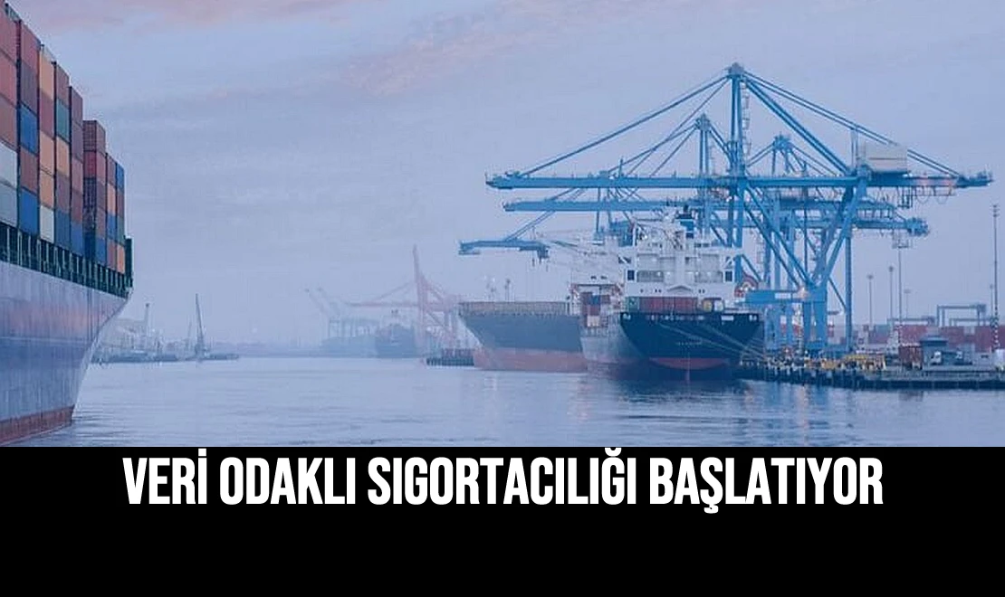 Veri Odaklı Sigortacılığı Başlatıyor