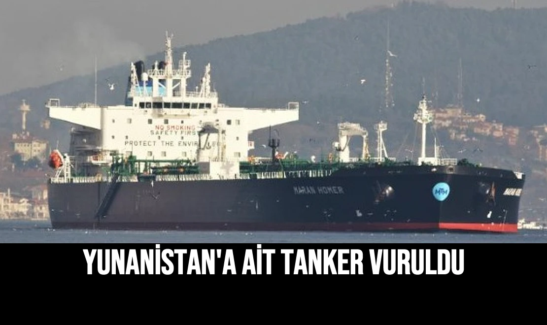 Yunanistan'a Ait Tanker Vuruldu