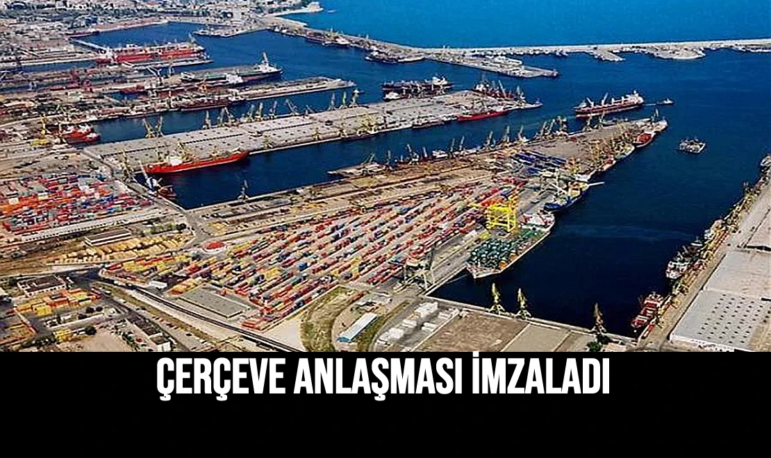 Çerçeve Anlaşması İmzaladı