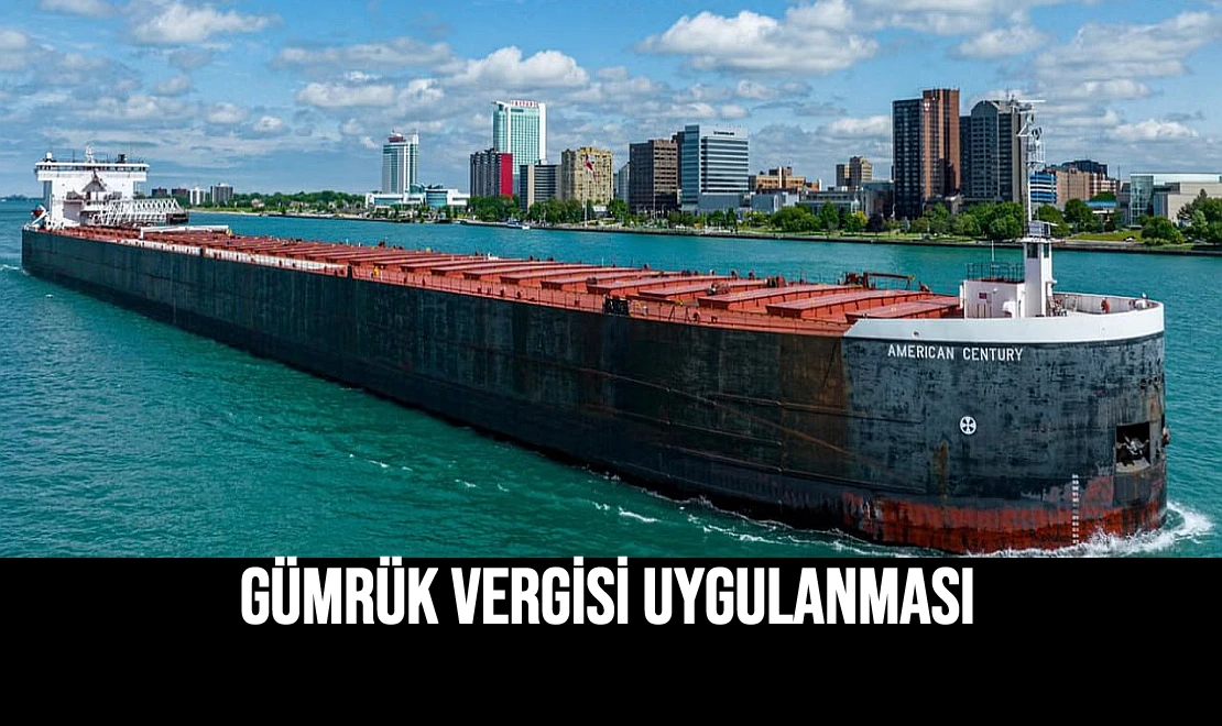 Gümrük Vergisi Uygulanması