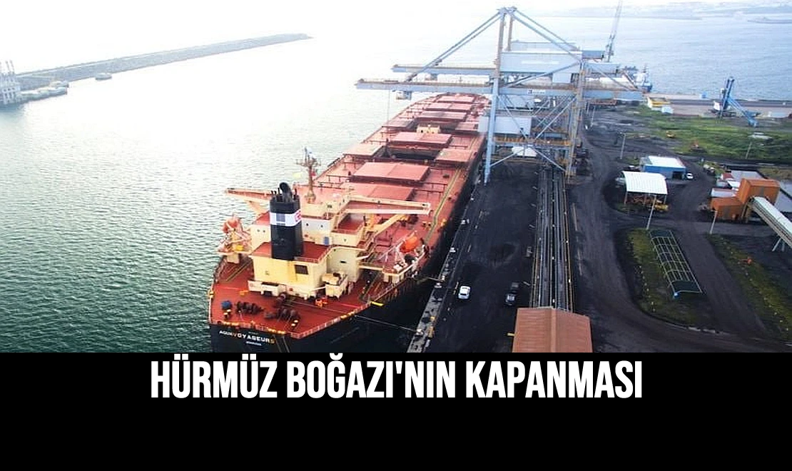 Hürmüz Boğazı'nın Kapanması