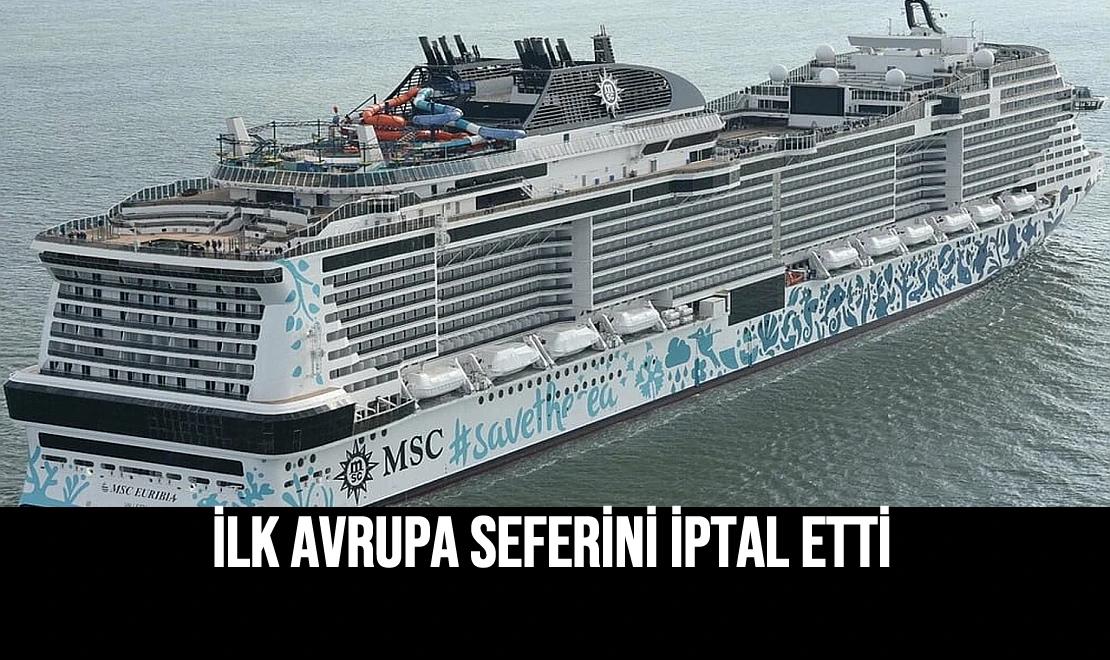 İlk Avrupa Seferini İptal Etti