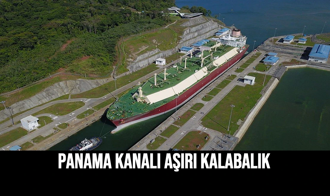 Panama Kanalı Aşırı Kalabalık