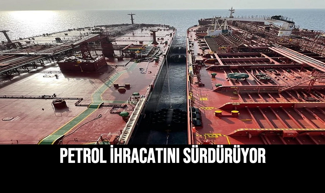 Petrol İhracatını Sürdürüyor