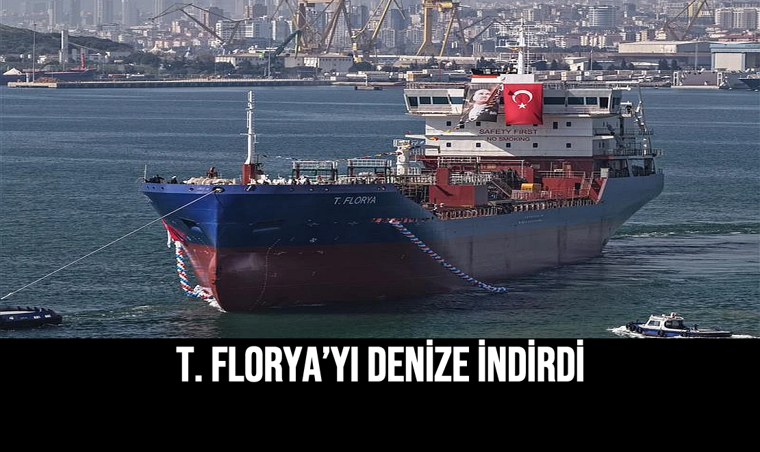 T. Florya’yı Denize İndirdi