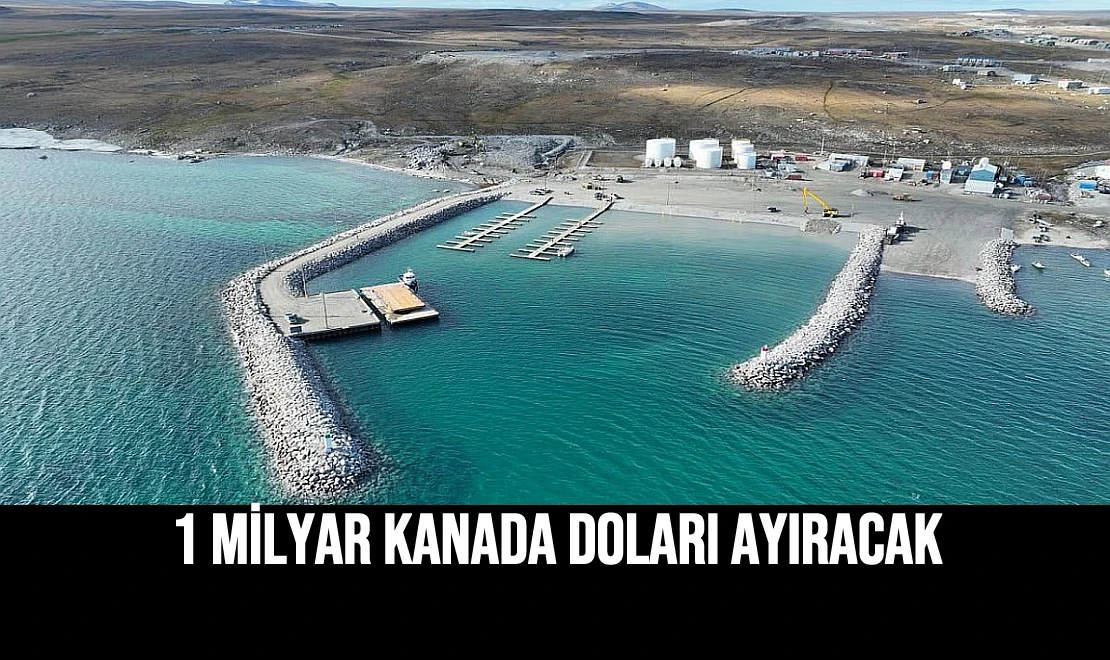 1 Milyar Kanada Doları Ayıracak