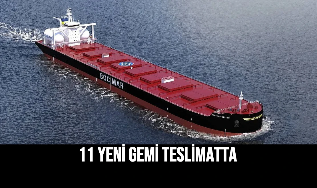 11 Yeni Gemi Teslimatta