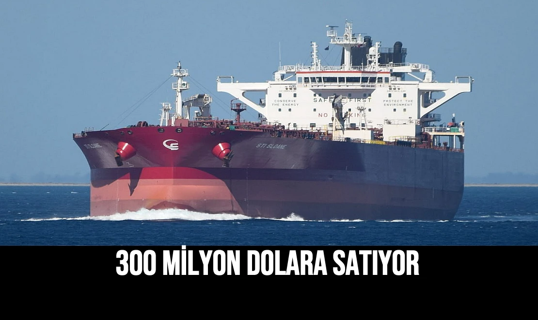 300 Milyon Dolara Satıyor