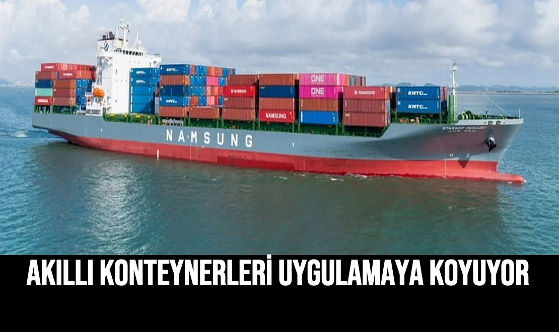 Akıllı Konteynerleri Uygulamaya Koyuyor