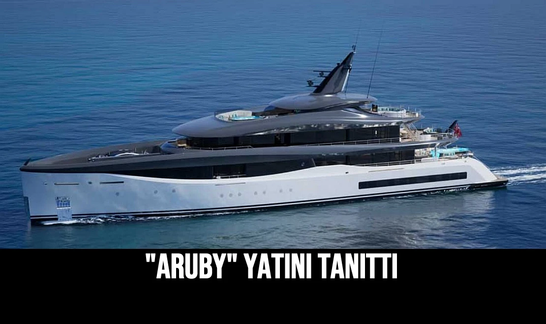 "Aruby" Yatını Tanıttı