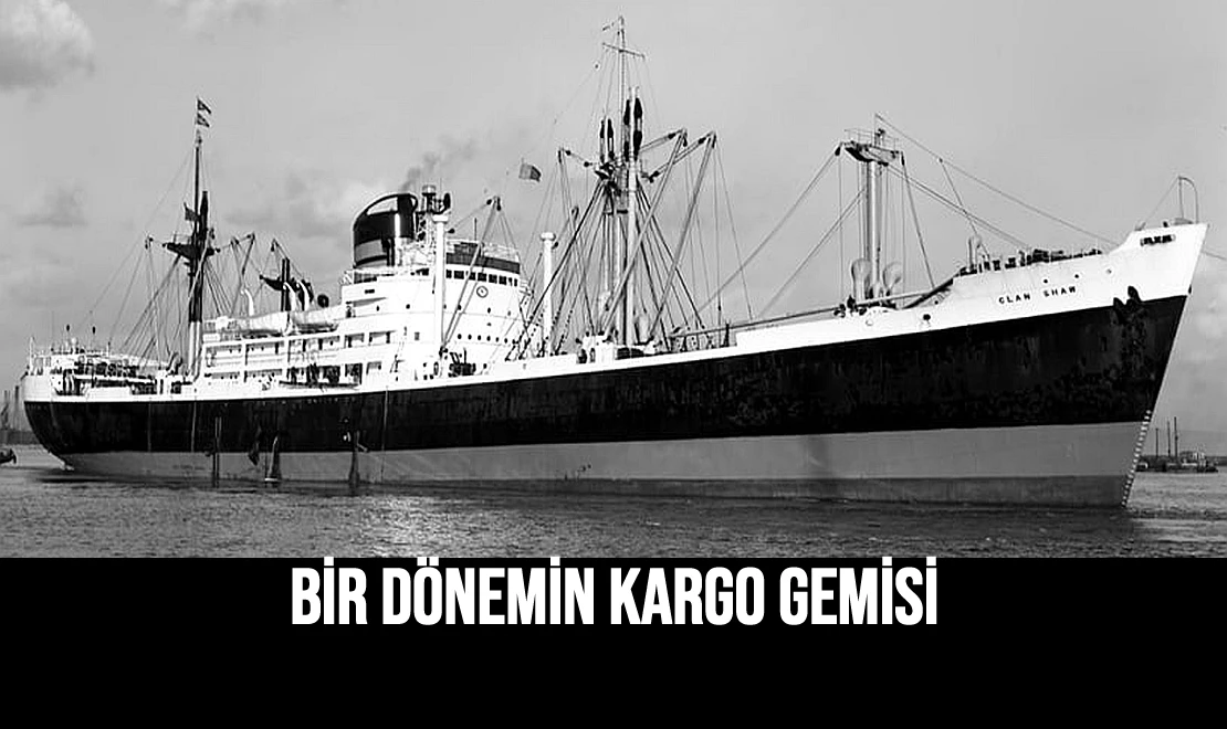 Bir Dönemin Kargo Gemisi