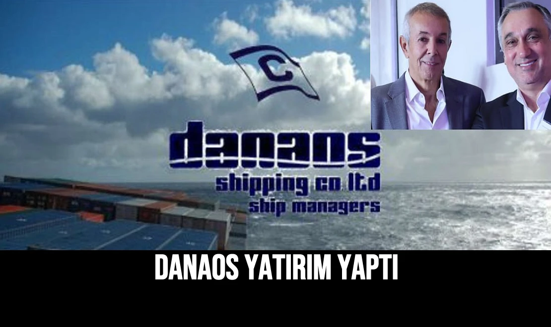 Danaos Yatırım Yaptı
