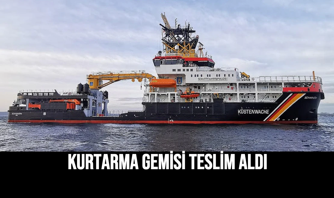 Kurtarma Gemisi Teslim Aldı