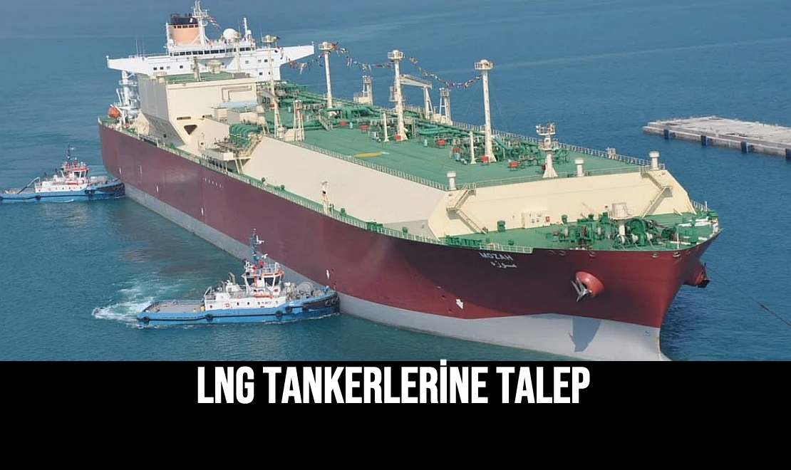 LNG Tankerlerine Talep