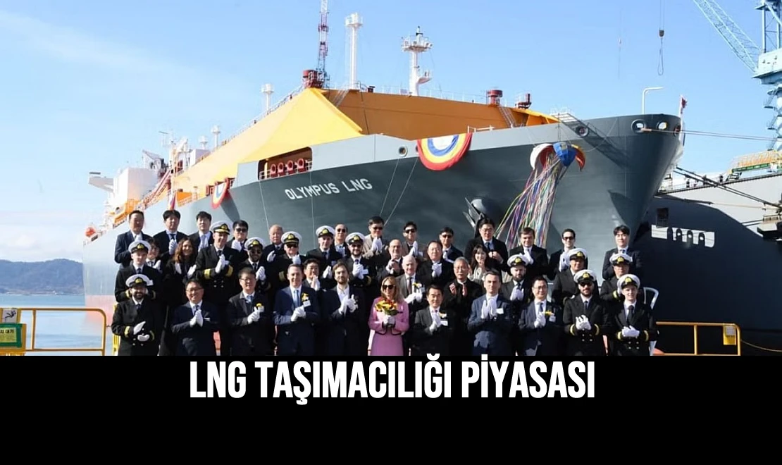 LNG Taşımacılığı Piyasası