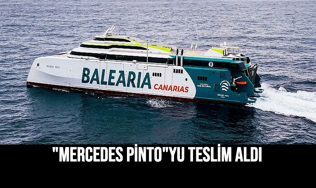 "Mercedes Pinto"yu Teslim Aldı