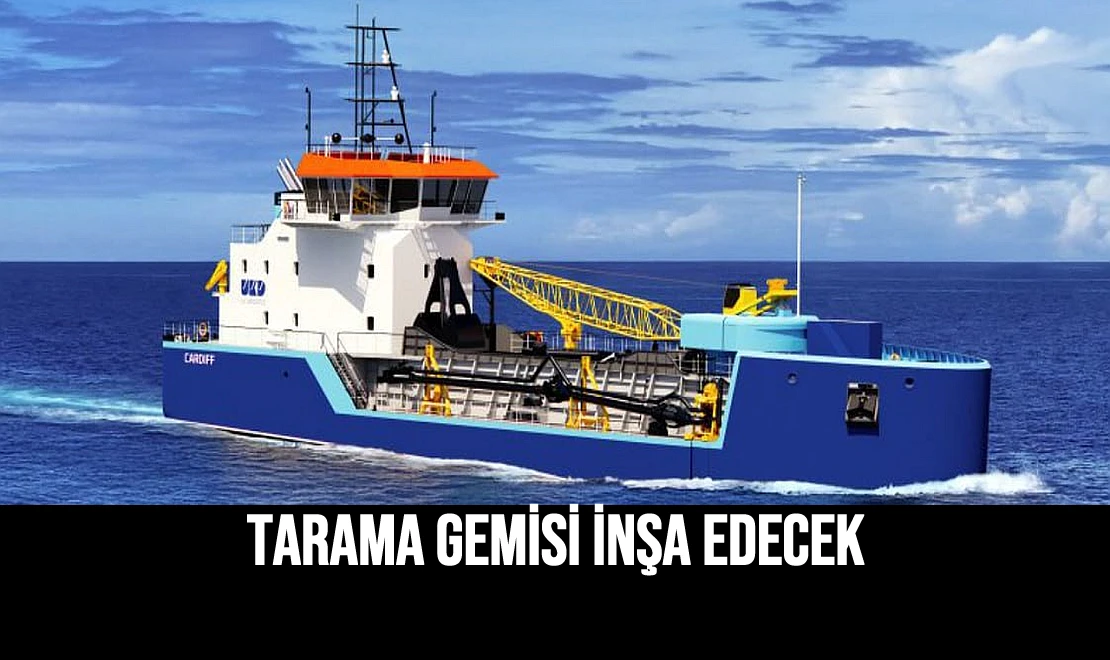 Tarama Gemisi İnşa Edecek