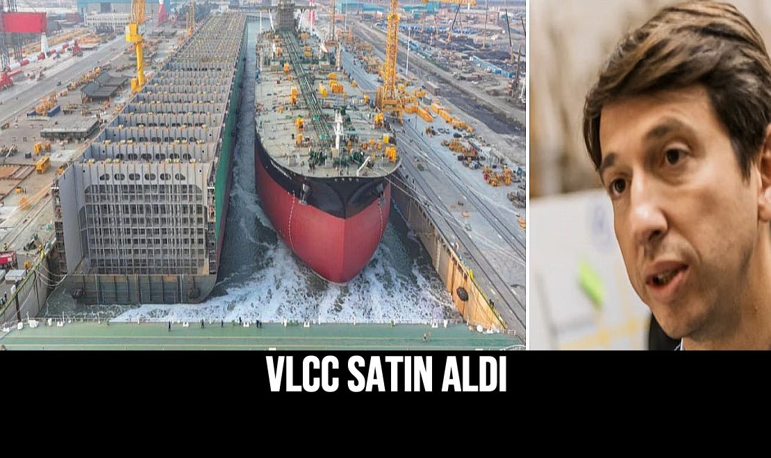 VLCC Satın Aldı