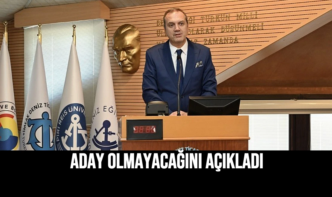Aday Olmayacağını Açıkladı