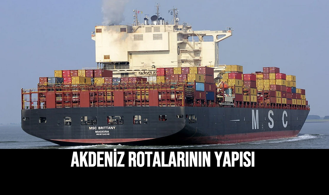 Akdeniz Rotalarının Yapısı