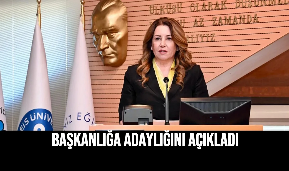 Başkanlığa Adaylığını Açıkladı