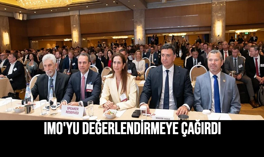 IMO'yu Değerlendirmeye Çağırdı