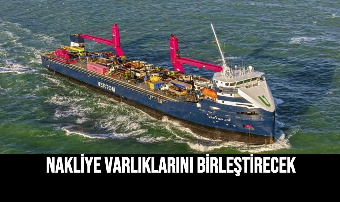 Nakliye Varlıklarını Birleştirecek