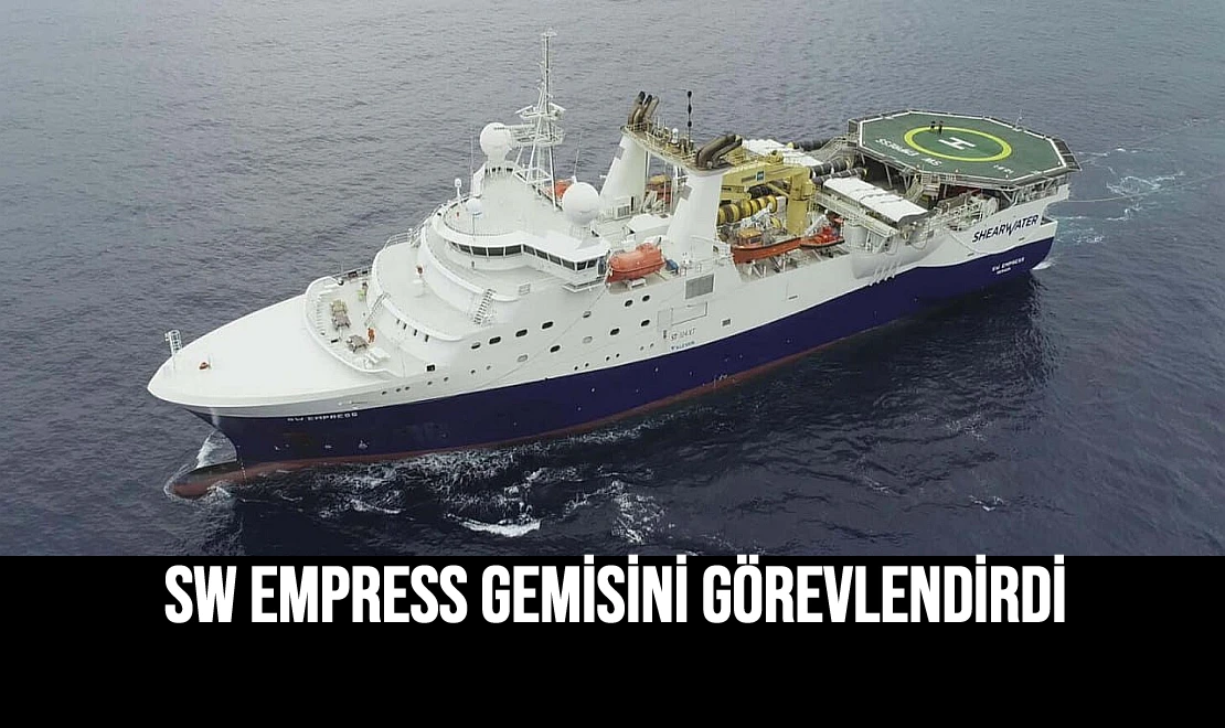 SW Empress Gemisini Görevlendirdi