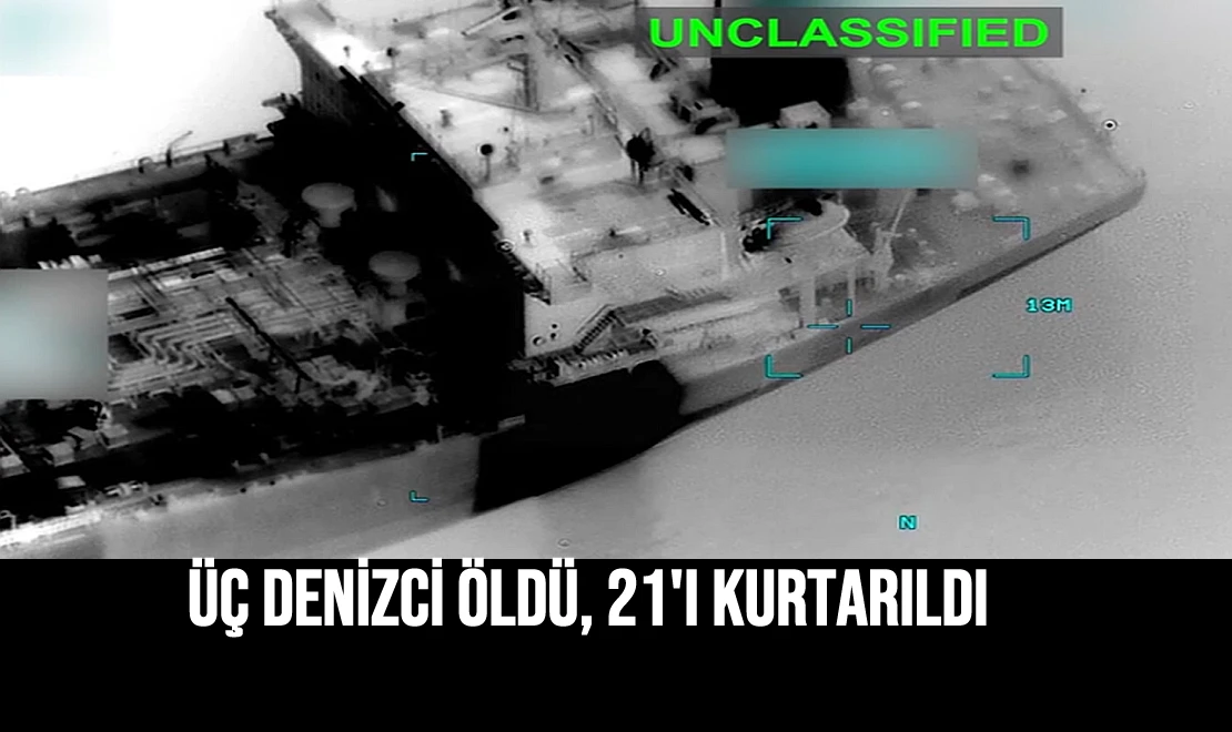 Üç Denizci Öldü, 21'i Kurtarıldı