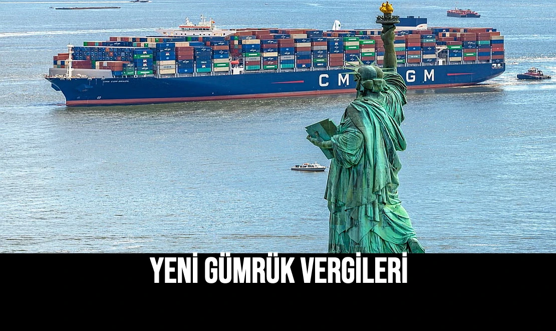 Yeni Gümrük Vergileri