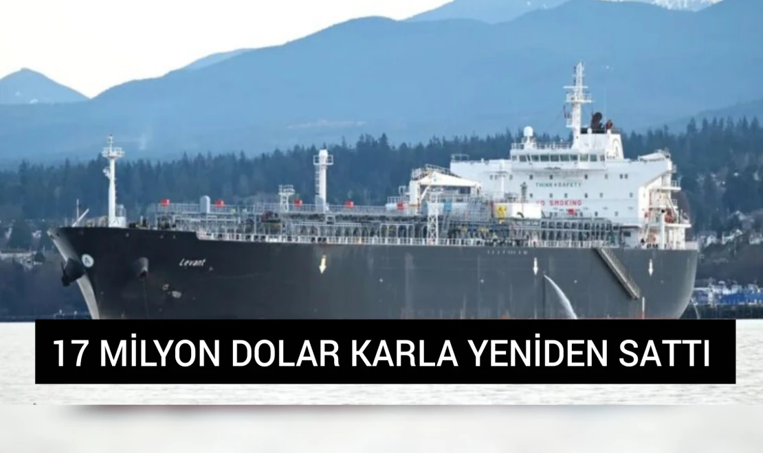 17 Milyon Dolar Karla Sattı