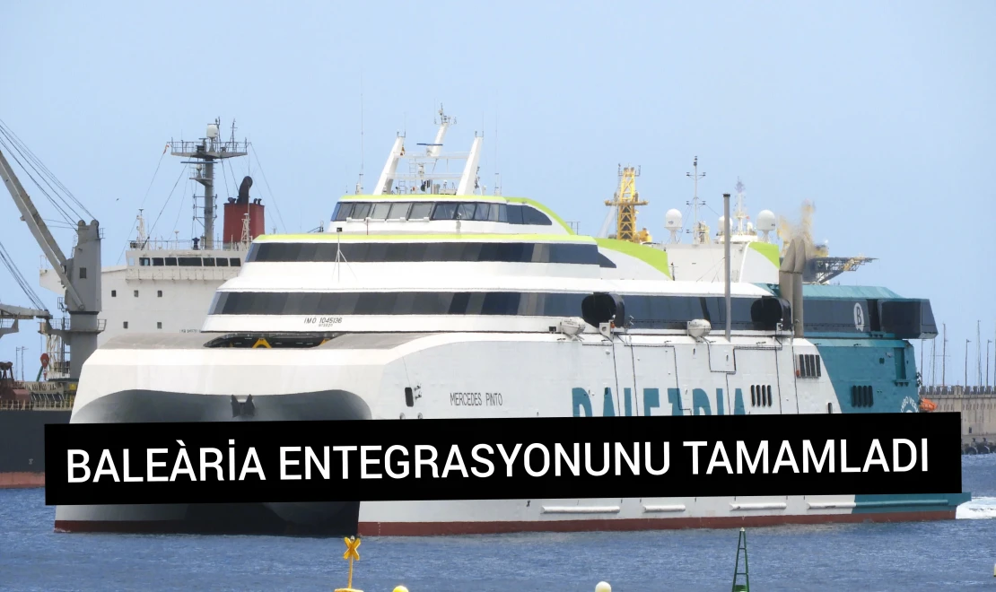 Baleària Entegrasyonunu Tamamladı