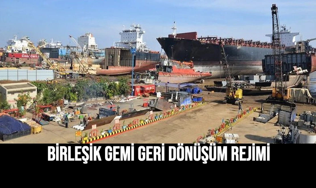 Birleşik Gemi Geri Dönüşüm Rejimi