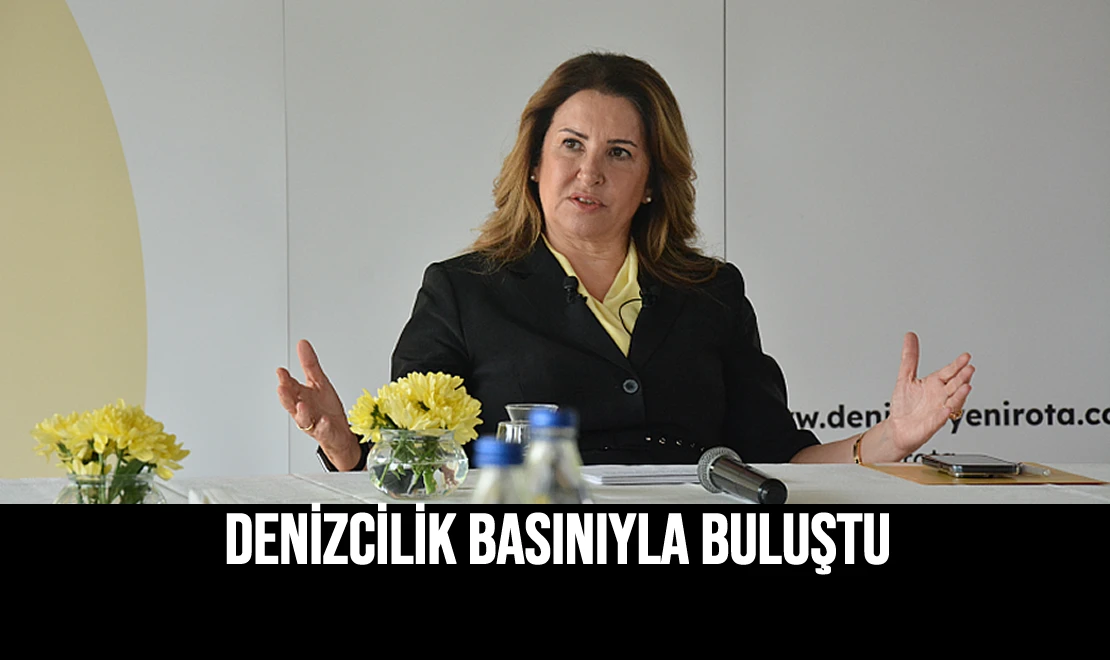 Denizcilik Basınıyla Buluştu