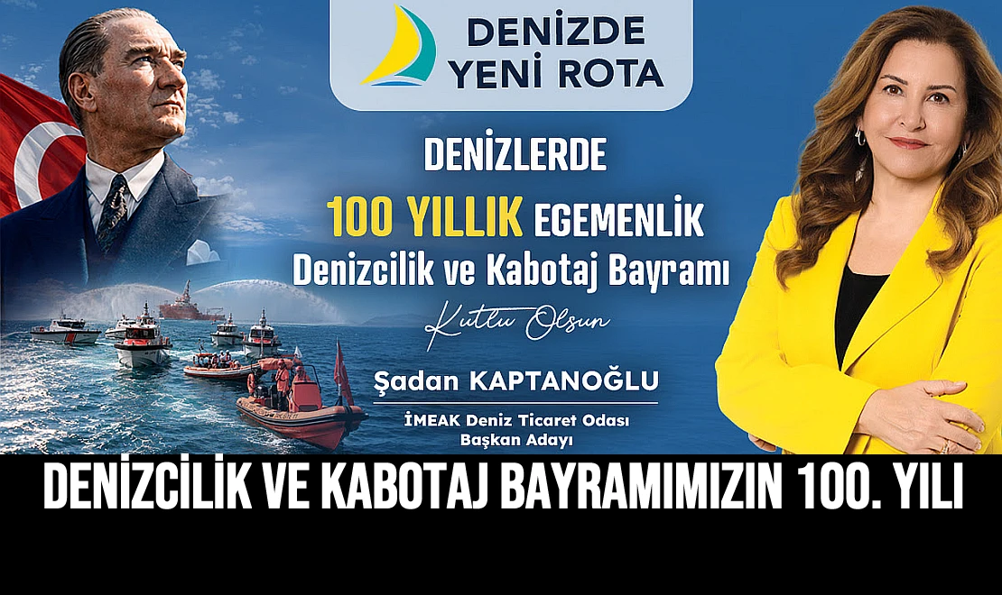 Denizcilik ve Kabotaj Bayramımızın 100. Yılı