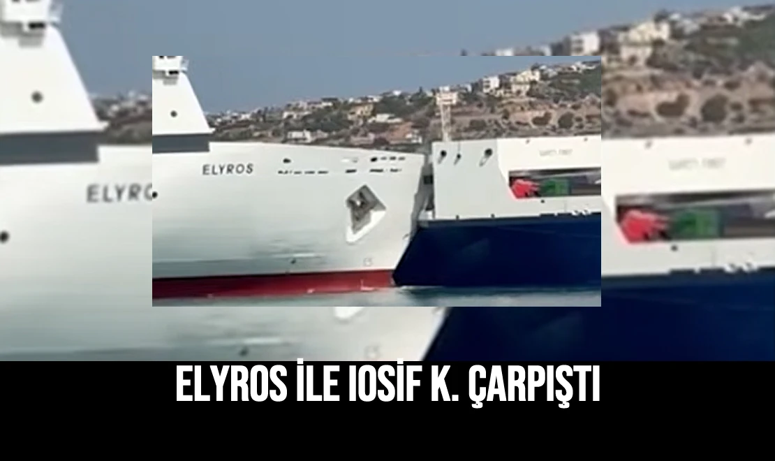 Elyros İle Iosif K. Çarpıştı