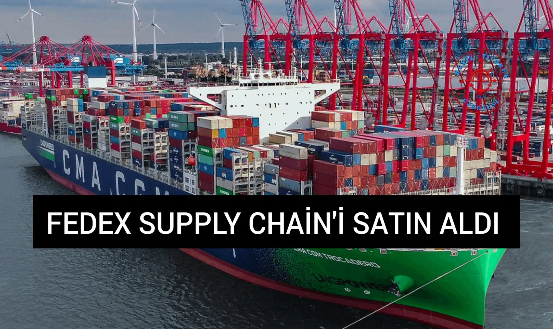 FedEx Supply Chain'i Satın Aldı