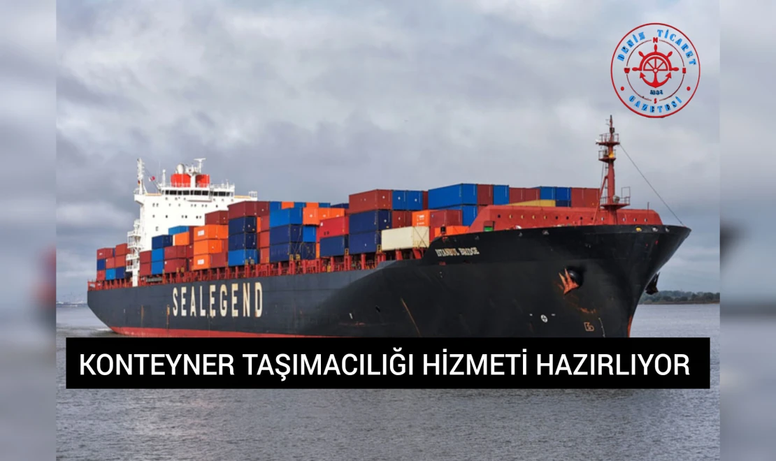 Konteyner Taşımacılığı Hizmeti Hazırlıyor
