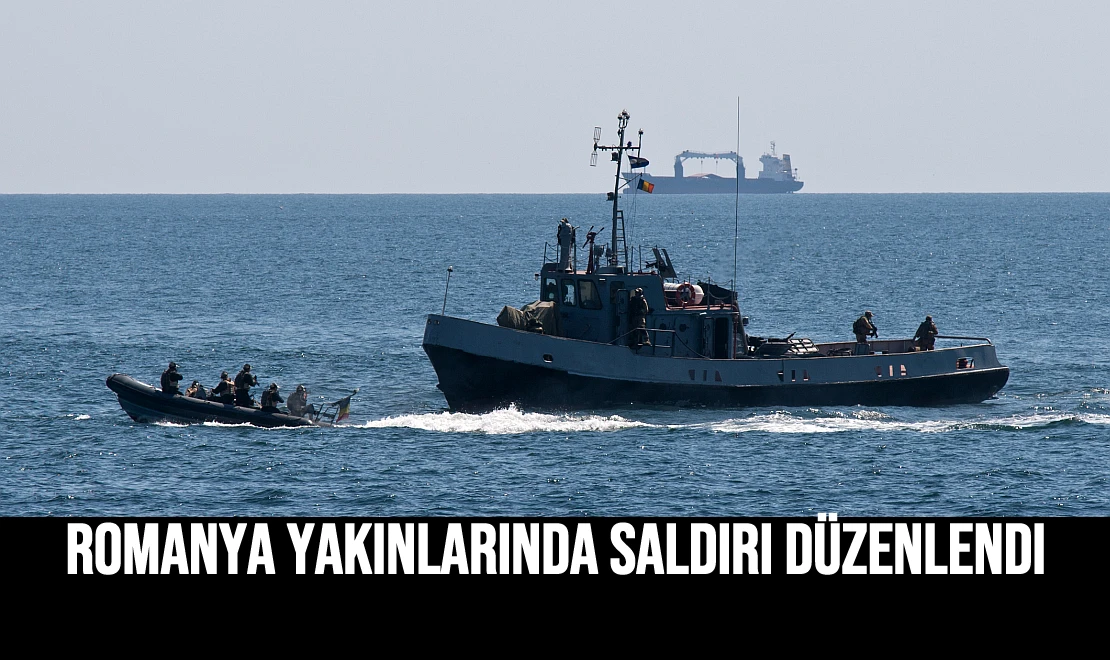 Romanya Yakınlarında Saldırı Düzenlendi